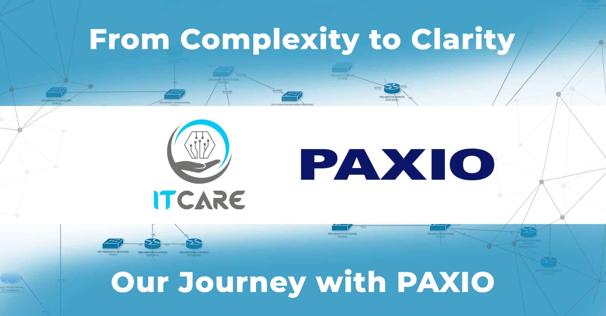 ITcare collaboration journey with Paxio case study